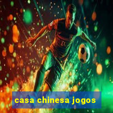 casa chinesa jogos